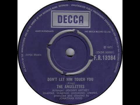 UK New Entry 1972 (99) The Angelettes - Don't Let Him Touch You
