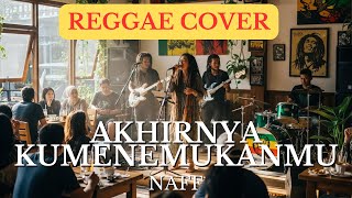Download lagu NAFF - AKHIRNYA KUMENEMUKANMU - REGGAE COVER mp3 Download lagu NAFF - AKHIRNYA KUMENEMUKANMU - REGGAE COVER mp3