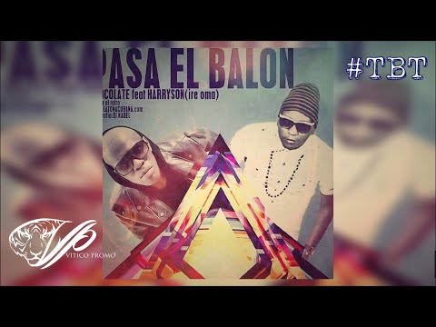 Chocolate MC & Harryson - Pasa El Balon