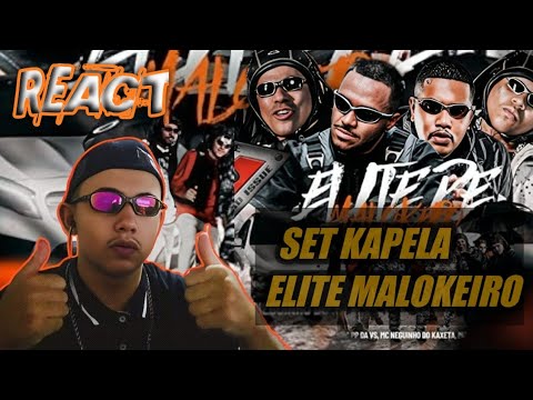 React. SET KAPELA - ELITE MALOKEIRO - MC Neguinho do Kaxeta, MC Magal e MC PP da VS (Gr6) DJ WN