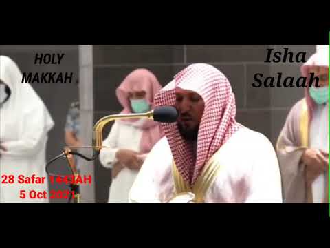 Isha Salaah Sheikh Maher Al Muaiqly | 28 Safar 1443AH Holy Makkah