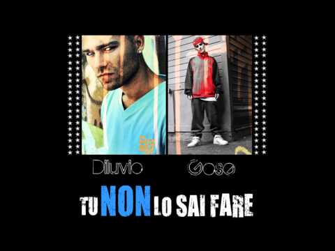DILUVIO GOSE - TU NON LO SAI FARE