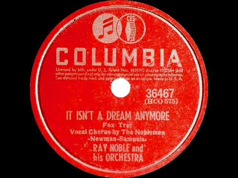 1941 Ray Noble - It Isn’t A Dream Anymore (The Noblemen, vocals)