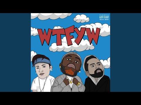 Wtfyw (feat. Milla & Savvy Sossa)