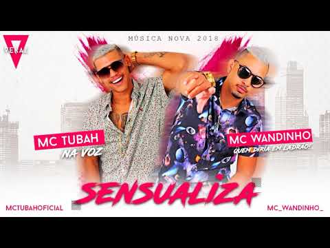 MC TUBAH E MC WANDINHO - SENSUALIZA - MÚSICA NOVA