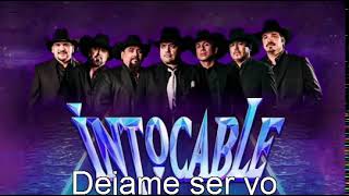 Dejame ser yo - Intocable