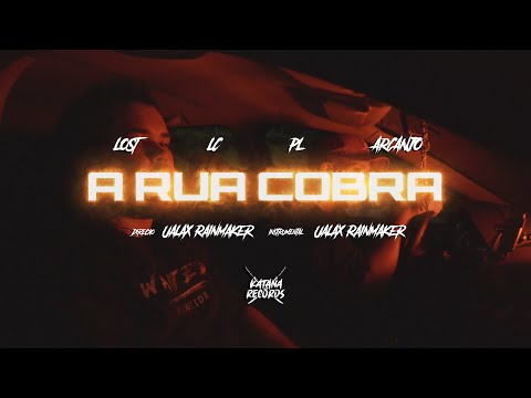 Lost / LC / PL / Arcanjo - A Rua Cobra [Prod. Ualax] (VideoClipeOficial)