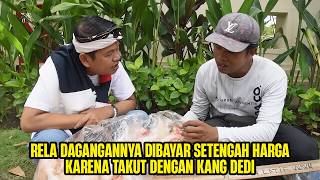 Download lagu WILLING TO BE PAID FOR HALF THE PRICE FOR HIS MERCHANDISE BECAUSE HE IS AFRAID OF KANG DEDI #kang... mp3