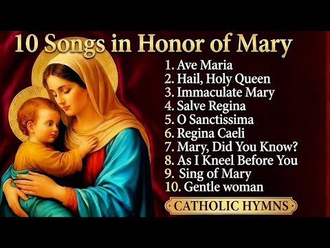 “Mary Hymns – 10 Most Beautiful Songs to the Blessed Virgin | Ave Maria, Holy Queen, Gentle Woman"