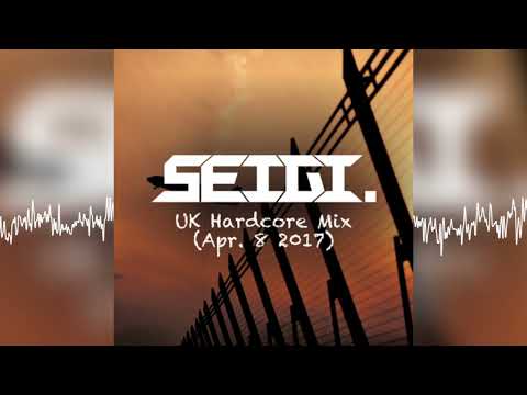 UK Hardcore HappyHardcore Mix (Apr. 8 2017) (mixed by DJ SEIGI.)