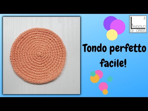 SUPER! IL TONDO PERFETTO ALL'UNCINETTO SEMPLIFICATO