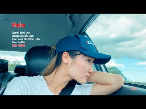 Karen song Eh Poh Lwae cover "Maybe"[Music Video]