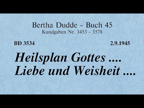 BD 3534 - HEILSPLAN GOTTES .... LIEBE UND WEISHEIT ....