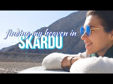 Why You Should Visit Skardu, Northern Pakistan