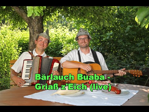 Bärlauch Buaba - Griass z'Eich (live)