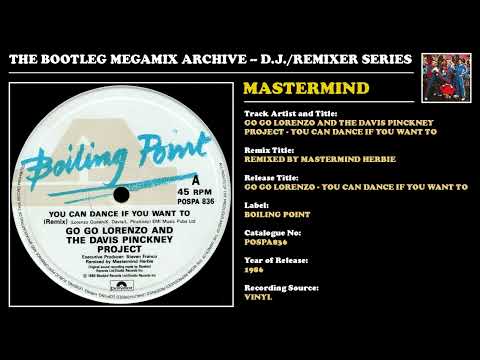 MASTERMIND * GO GO LORENZO - YOU CAN DANCE IF YOU WANT REMIX * Boiling Point Records POSPA836 * 1986
