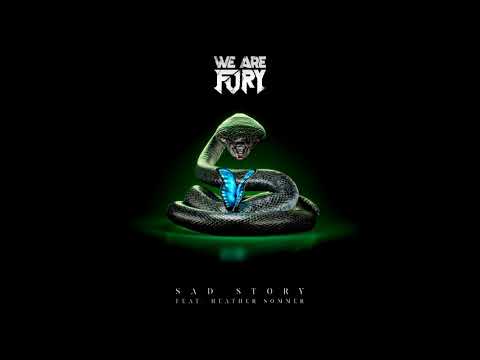WE ARE FURY - Sad Story (feat. Heather Sommer) [Visualizer]