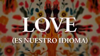Jesse &amp; Joy - LOVE (ES NUESTRO IDIOMA) (Letra oficial / Official lyrics)