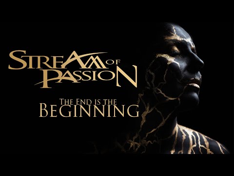 Stream of Passion - The End is the Beginning (official video)