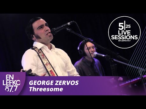 525 Live Sessions : George Zervos - Threesome | En Lefko87.7