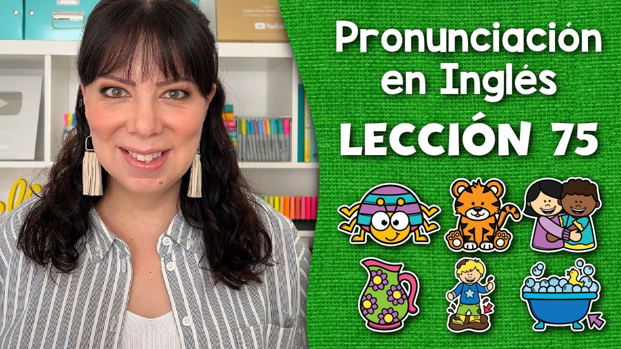 Curso de Pronunciación en Inglés para Principiantes - Lección 75