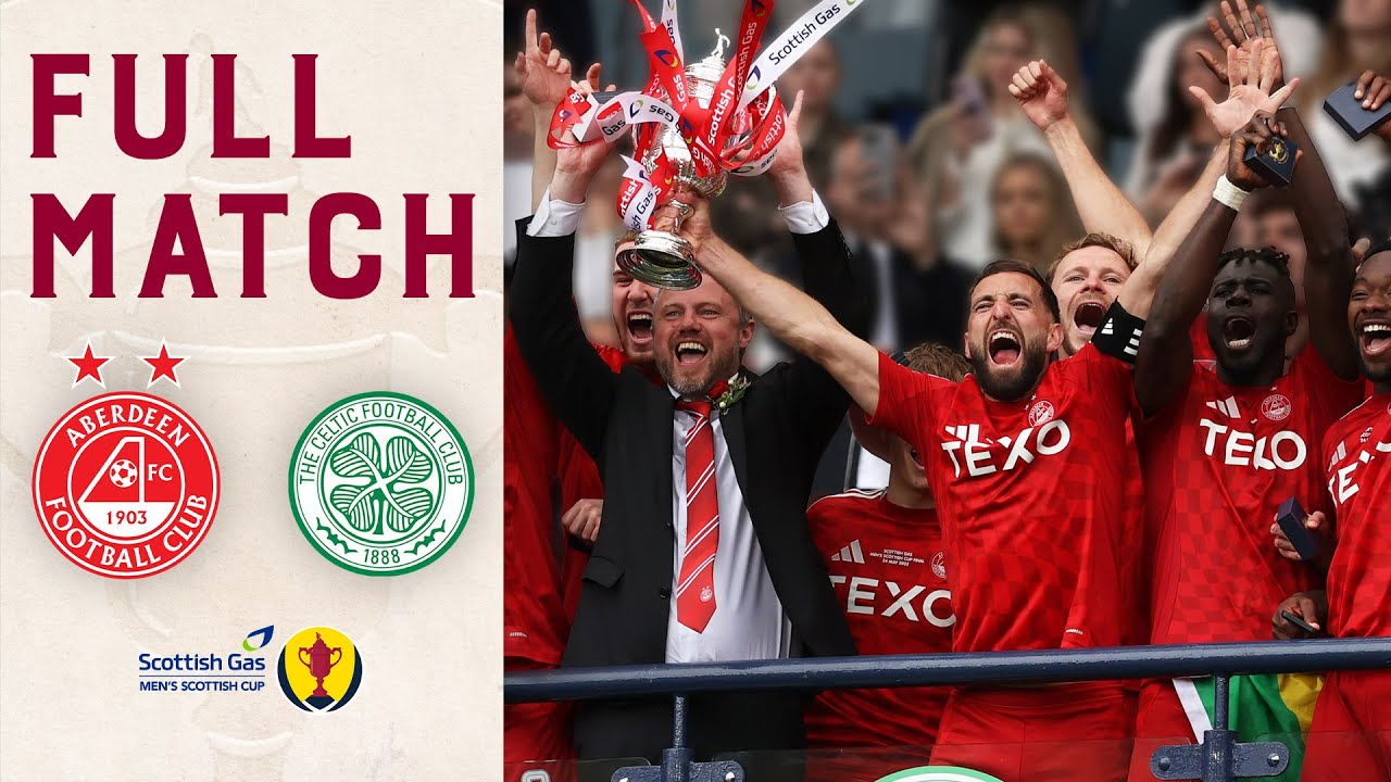 FULL MATCH | Aberdeen v Celtic | 2024-25 Scottish Gas Men's Scottish Cup Final