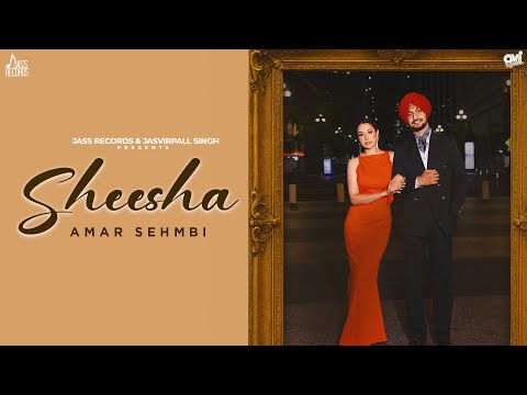Sheesha (Official Video) Amar Sehmbi | Rony Ajnali & Gill Machhrai | Japanjot Kaur | Jass Records