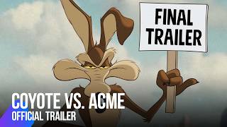 Coyote Vs ACME | Final Trailer