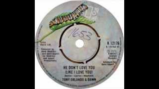 Tony Orlando & Dawn   He Don't Love You Like I Love You