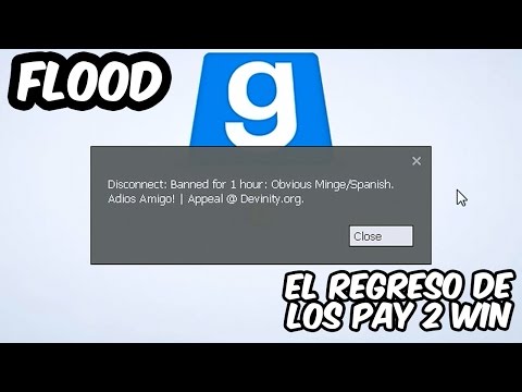 EL REGRESO DEL PAY 2 WIN! GMOD Flood en Español - GOTH