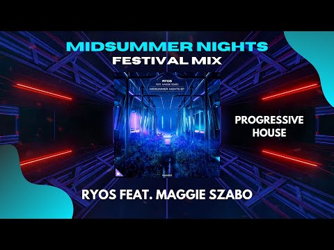 Ryos - Midsummer Nights (feat. Maggie Szabo) [Festival Mix]