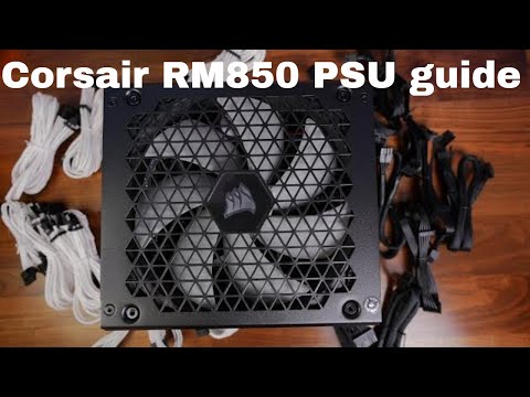 Corsair RM850 and RM850x unboxing and installation guide