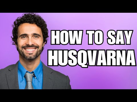 How To Pronounce Husqvarna (Correctly)