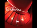 Shur-I-Kan - One Night In Tokyo [Freerange]