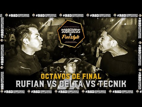 RUFIAN VS CELTA VS TECNIK (OCTAVOS) // FECHA #2 SOBREDOSIS DE FREESTYLE X RAPSODIA