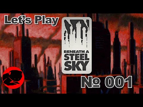 Let's Play Beneath a Steel Sky № 001 - Entführung aus der Zone