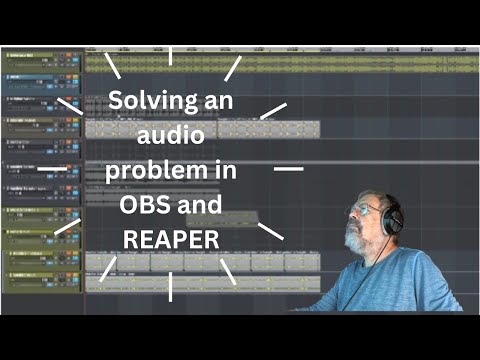 Fixing an Audio Problem in OBS and REAPER