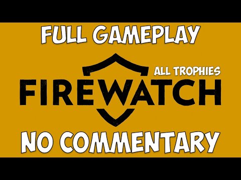 Firewatch Full 100% Walkthrough Full Gameplay (No Commentary)