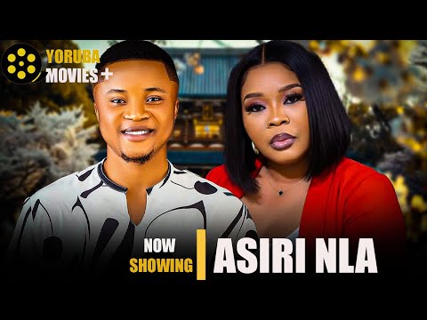 ASIRI NLA  | Latest Yoruba Movies 2025  Bimbo Oshin, Joseph Faduri, Toyin Adegbola