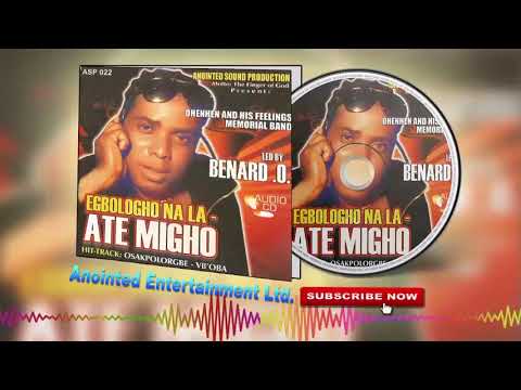 Latest Benin Music Mix► Benard O - Egbologho Na La-Ate Migho (Full Album)