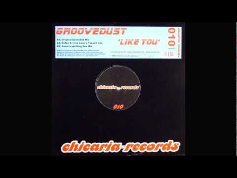 Groovedust -  Like You (Defex & Irisa Lane's Teezeit Mix)