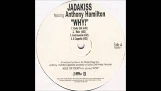 Jadakiss ft. Anthony Hamilton - Why (Remix)