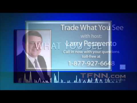 September 23rd Trade What You See with Larry Pesavento on TFNN - 2015