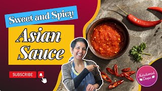 How to Make Sweet and Spicy Chili Asian Sauce | Nutritionist Deepa