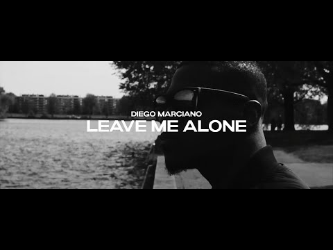 Diego Marciano - Leave Me Alone (Official Video)