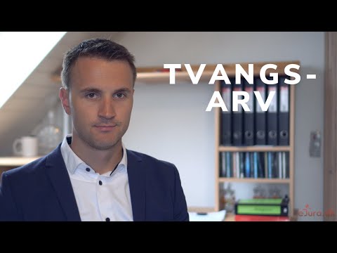 Tvangsarv - hvad er det, hvor meget mv. - eJura.dk