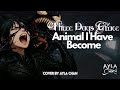 Animal I Have Become Three Days Grace Cover By Ayla Chan