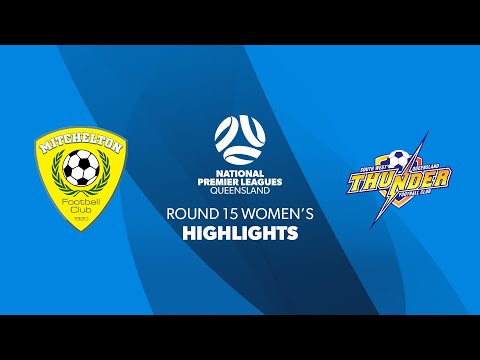 NPL Women's R15 - Mitchelton FC vs. SWQ Thunder Highlights