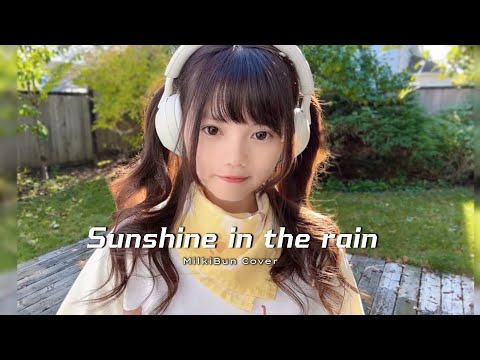 BwO《Sunshine In The Rain》cover by Milki