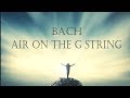 Bach Air on the G String from Orchestral Suite no. 3 in D major, BWV 1068 | 3 HOURS